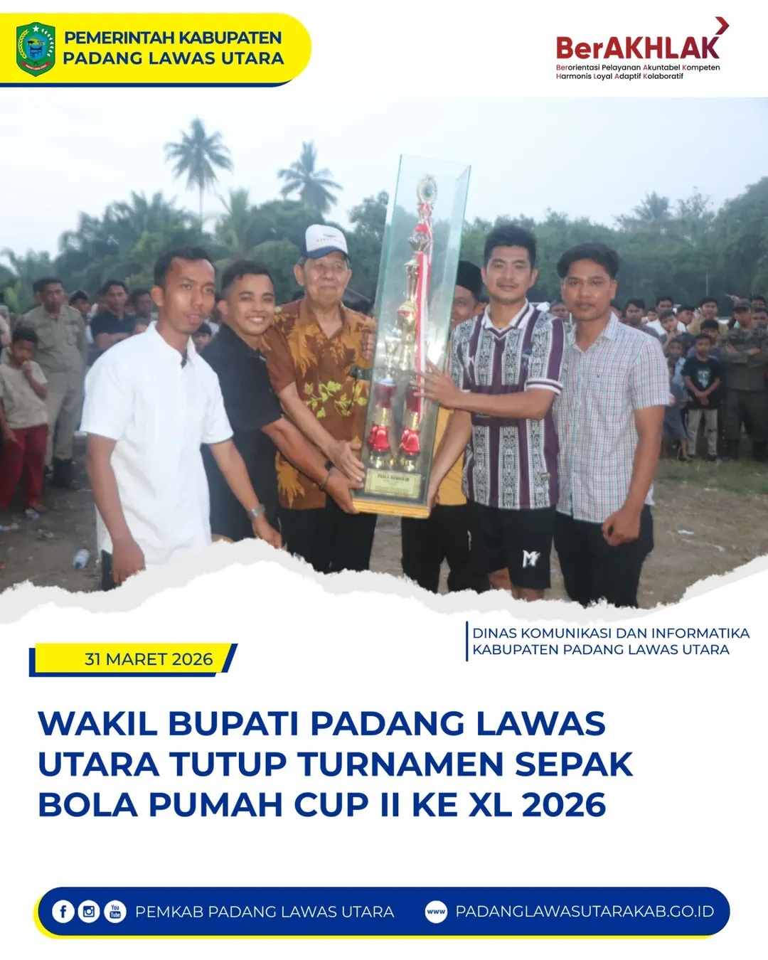 Penutupan  Turnamen Sepak Bola Pumah Cup II Ke XL
